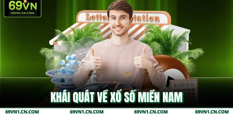 Khái quát về xổ số miền Nam Khái quát về xổ số miền Nam