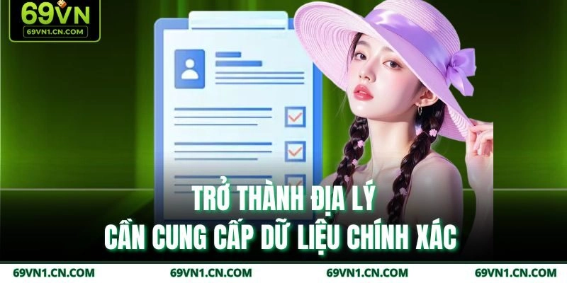 Trở thành đại lý cần cung cấp dữ liệu chính xác  Trở thành đại lý cần cung cấp dữ liệu chính xác